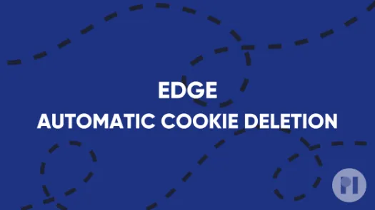 edge cookie autodelete
